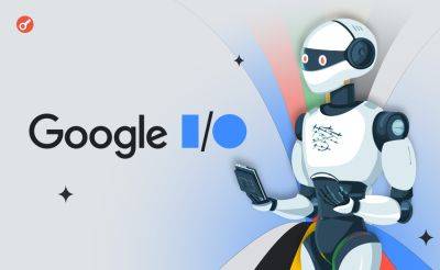 Генератор видео, быстрая Gemini и Project Astra: все ИИ-анонсы Google на I/O 2024