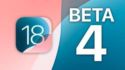 Apple выпустила новую версию iOS 18 beta 4 для разработчиков - gagadget.com