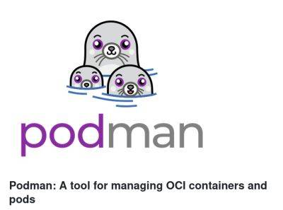 Вышел инструментарий управления контейнерами Podman 5.5.0